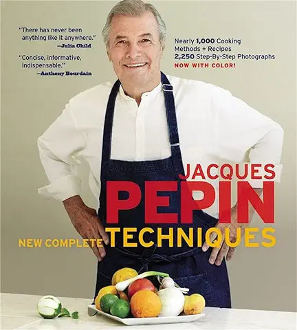 Jacques Pépin New Complete Techniques Hardcover–by Jacques Pepin - Chef Stuff