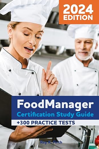 Food Manager Certification Study Guide: Updated and Simplified Study Manual to Prepare for Your Exam in Just 3 Days| Includes 150+ Practice Tests with Detailed Answers - Chef Stuff